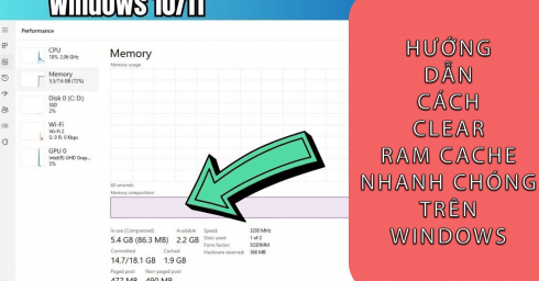Hướng Dẫn Cách Clear Ram Cache Trên Win 10/11 Dễ Dàng và Nhanh Nhất